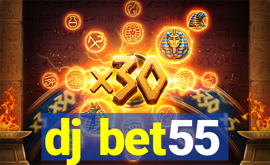 dj bet55